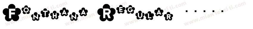 Fonthana Regular字体转换
